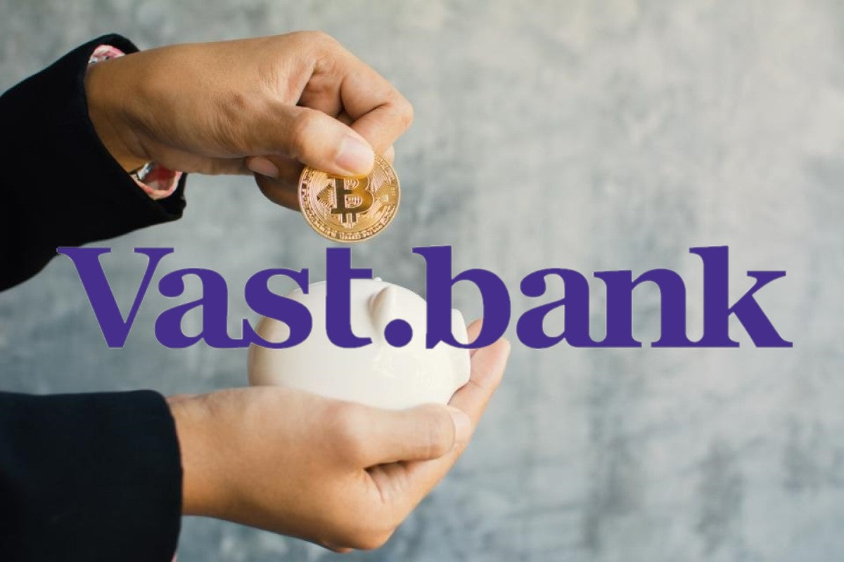 Vast Bank Becomes First U.S. Bank with FDIC Insurance & Federal Reserve Charter to Offer Bitcoin Services